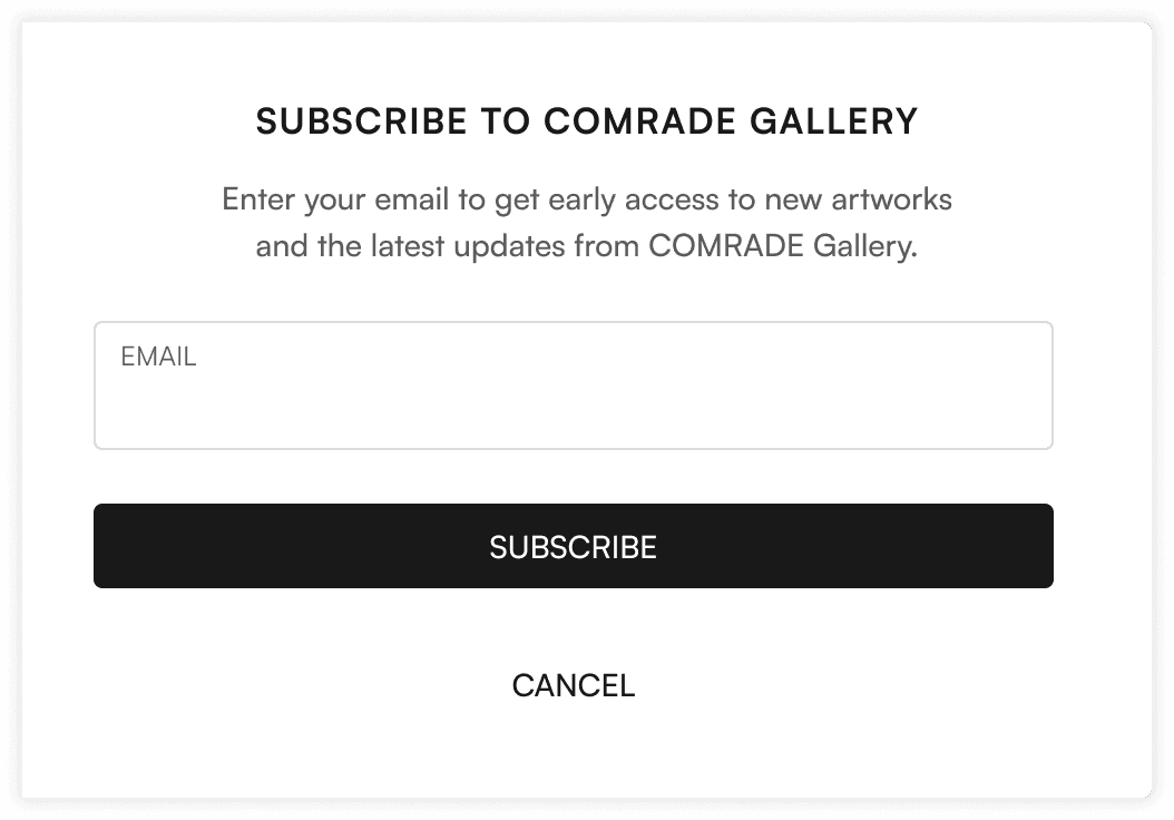 Subscribe to COMRADE Gallery email sign-up form